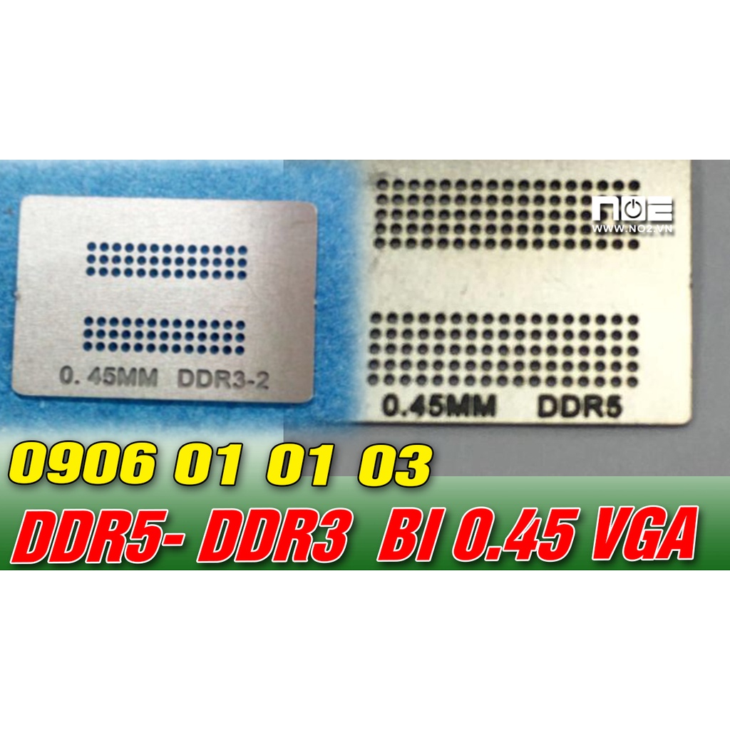 COMBO Lưới làm chân DDR5 VÀ DDR3 card màn hình - chì bi 0.45mm (nên dùng 0.4mm)