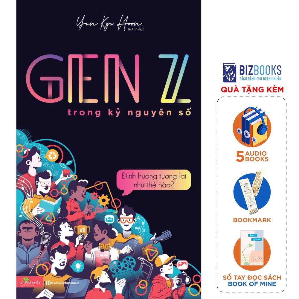 Sách - GenZ Trong Kỷ Nguyên Số - Định Hướng Tương Lai Như Thế Nào? - Bizbooks