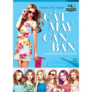 Sách - cắt may căn bản- phương pháp đo, vẽ, cắt may