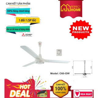 BÃO SALE {Hàng chính hãng} ( Hàng_Chính hãng) Quạt trần 3 cánh Mitsubishi C60-GW , C60-GY 68W, Ti 49cm, NK: Thái Lan