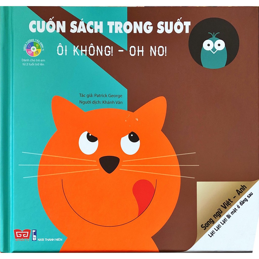 SÁCH - Cuốn Sách Trong Suốt - Lật! Lật! Lật! Bí Mật Ở Đằng Sau - Ôi Không! - Oh No! Gigabook