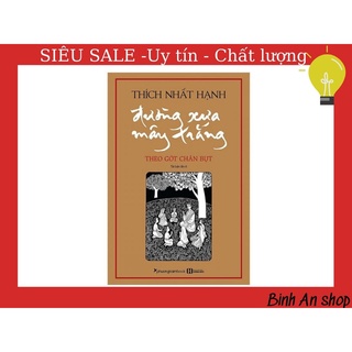 New-bản đẹp-đường xưa mây trắng – thích nhất hạnh