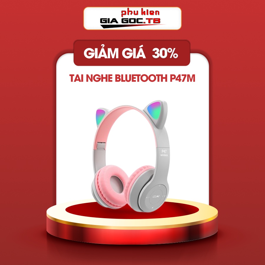 Tai Nghe Mèo Chụp Tai Headphone Mèo Cute Bluetooth Không Dây 5.0 P47M Hàng Chính Hãng [Lỗi 1 đổi 1]
