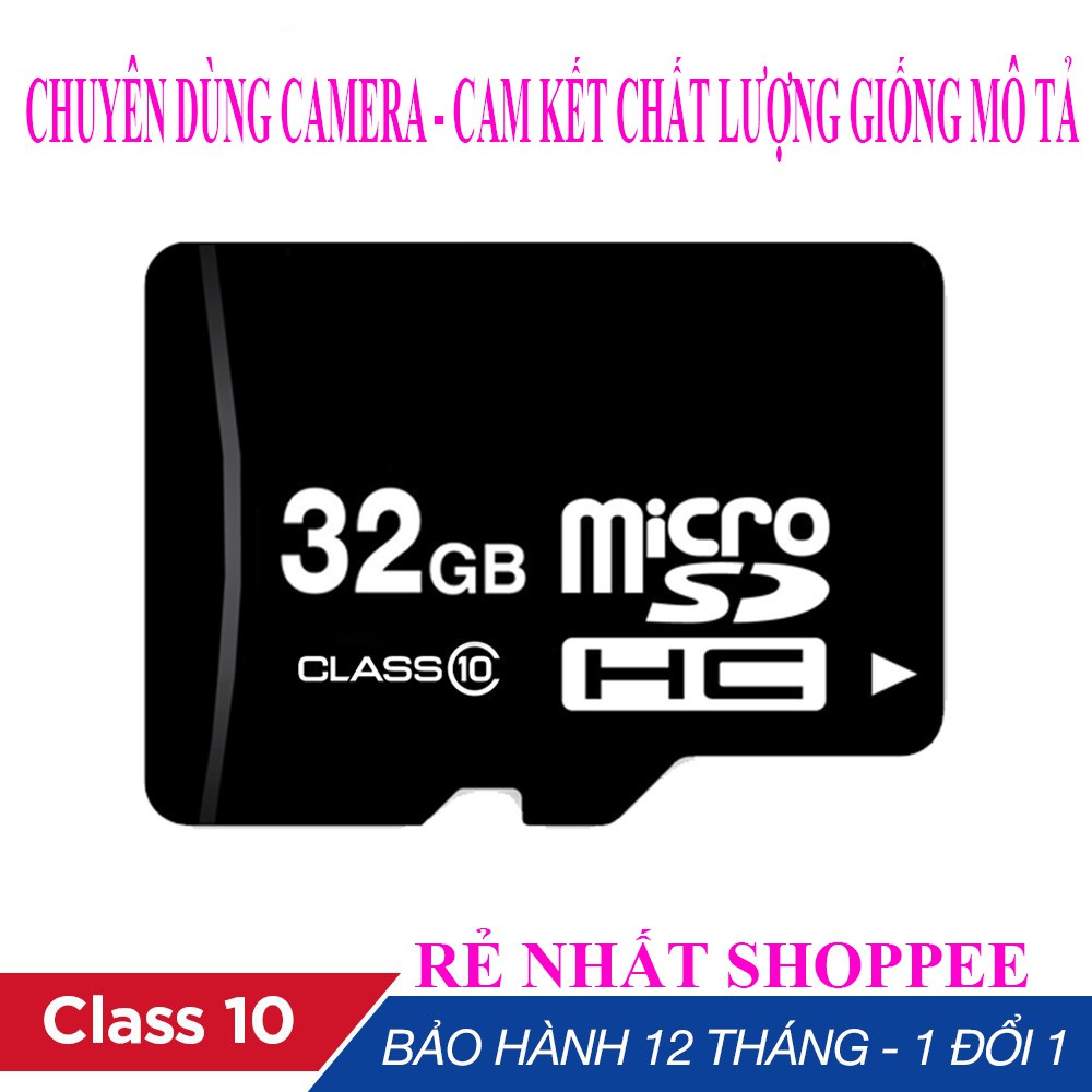 THẺ NHỚ MICRO SD 32G CLASS 10 - CHÍNH HÃNG BẢO HÀNH 12 THÁNG - CHUYÊN DÙNG CAMERA | BigBuy360 - bigbuy360.vn