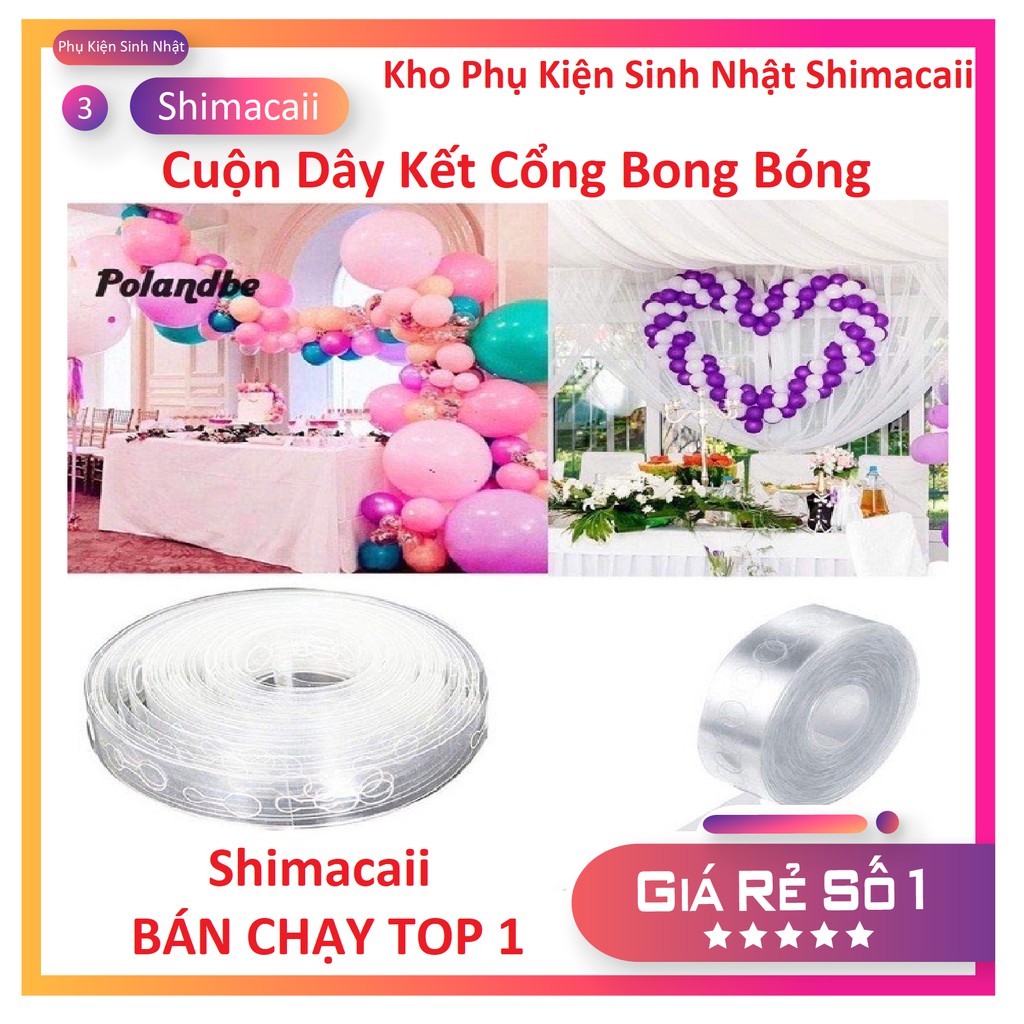 CUỘN DÂY NHỰA TẠO HÌNH CỔNG BONG BÓNG TRANG TRÍ TIỆC SINH NHẬT, TIỆC CƯỚI