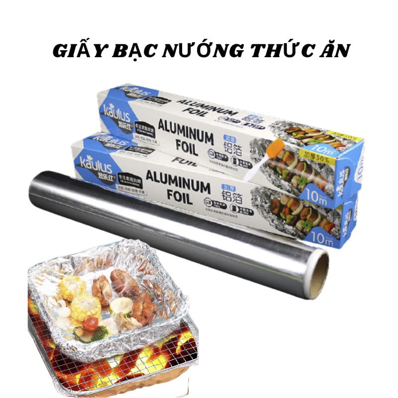 Cuộn giấy bạc nướng nhôm 10 mét KAULUS bọc thực phẩm dùng cho nồi chiên không dầu, lò nướng (NB52)