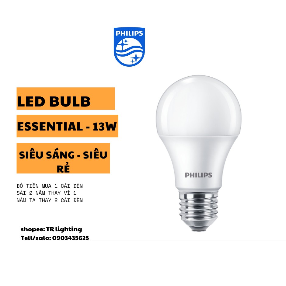 [ HÀNG CHÍNH HÃNG ][ GIÁ TỐT ][ HÌNH THẬT ] Bóng đèn LED Bulb Tròn Philips Essential 13W Ánh Sáng Trắng Vàng E27