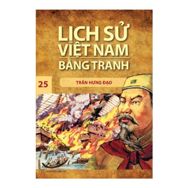Sách - Lịch Sử Việt Nam Bằng Tranh - Tập 25 - Trần Hưng Đạo - 8934974155461 | BigBuy360 - bigbuy360.vn
