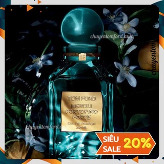 ♚ Nước hoa  Tom Ford Neroli Portofino Forte (3ml/5ml/10ml) 𝑭𝑹𝑬𝑬𝑺𝑯𝑰𝑷 💥💥💥