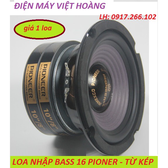 CỦ LOA BASS 16 PIONER TỪ KÉP - GIÁ 1 CHIẾC