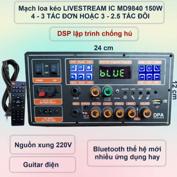 Mạch loa kéo LIVESTREAM DSP lập trình chống hú IC MD9840 150W có nguồn xung, Loa kéo 4 – 3 tấc đơn hoặc 3 – 2.5 tấc đôi