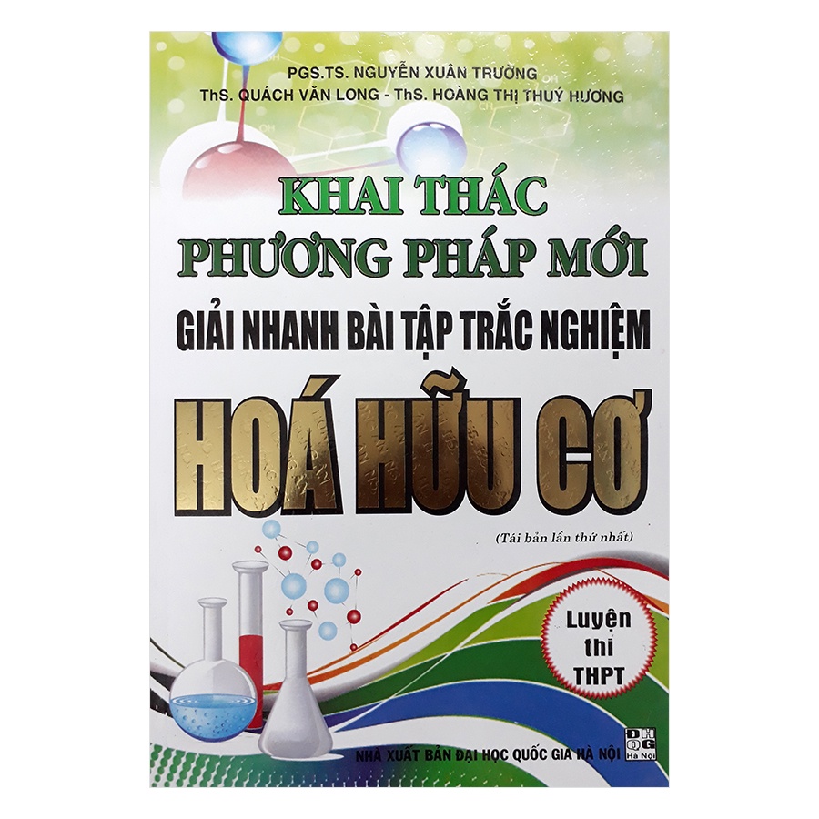 Sách - Khai thác phương pháp mới giải nhanh bài tập trắc nghiệm hóa hữu cơ (Luyện thi THPT) (HA130)