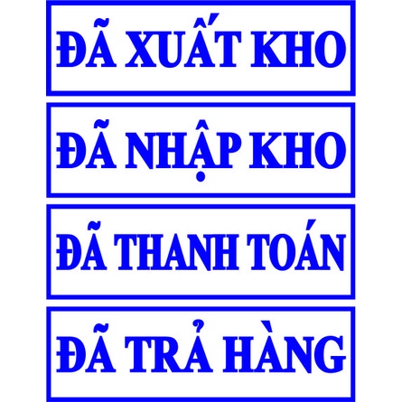 Con Dấu Đã Xuất Kho, Đã Nhập Kho, Đã Thanh Toán, Đã Trả Hàng - Khắc Dấu Theo Yêu Cầu Chính Hãng