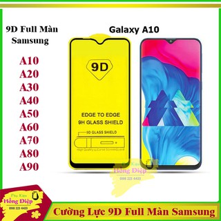 Cường Lực Full Màn 9D Samsung A10,A20,A30,A40,A50,A60,A70,A80,A90