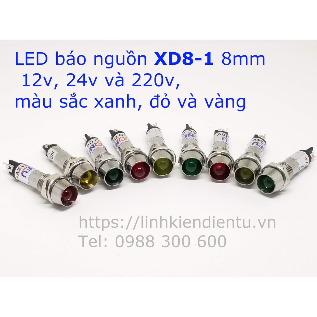 5 đèn LED báo nguồn XD8-1 vỏ inox 8mm, điện áp: 12v, 24v, 220v, màu sắc: xanh, đỏ, vàng