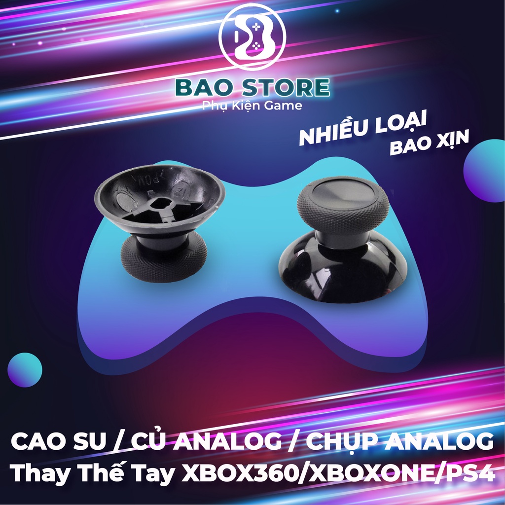 Cao Su/ Củ Analog/ Chụp Analog Thay Thế Tay XBOX360/XBOXONE/PS4