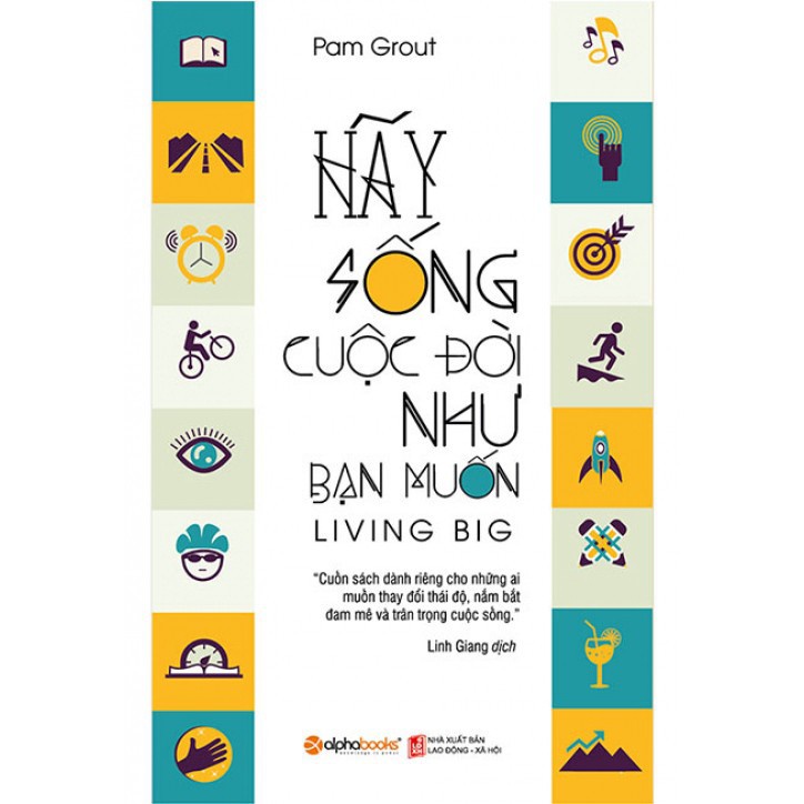 Sách - Hãy Sống Cuộc Đời Như Bạn Muốn [AlphaBooks]