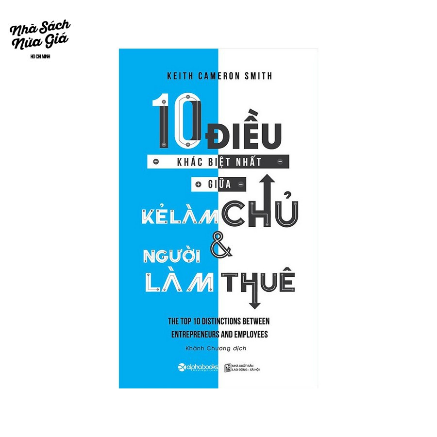 Sách - 10 Điều khác biệt nhất giữa kẻ làm chủ và người làm thuê (Tái bản 2018)