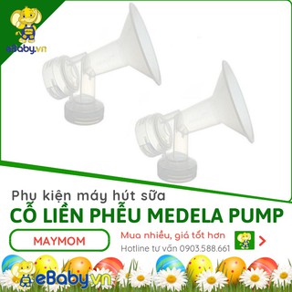 Cổ và Phễu máy hút sữa Medela CHÍNH HÃNG MAYMOM