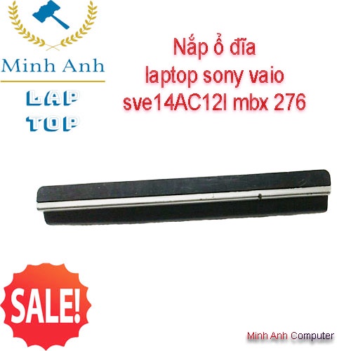 Nắp ổ đĩa laptop sony vaio sve14AC12l - Chạy main mbx 276