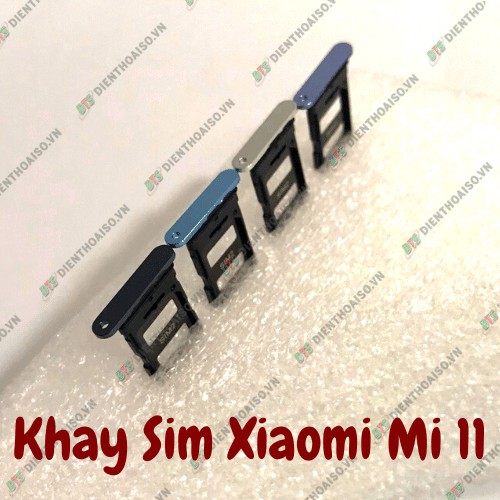 Khay sim Xiaomi Mi 11 xanh dương,xanh đen, trắng , đen