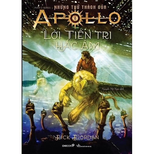 SÁCH - Lời tiên tri hắc ám - Phần 2 series Những thử thách của Apollo - Tác giả Rick Riordan