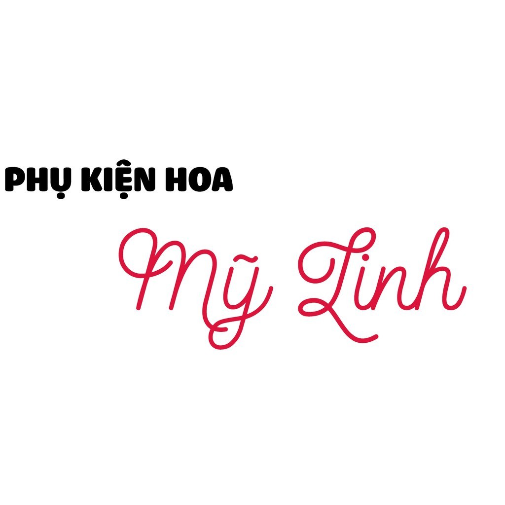 Phụ kiện Ngành hoa Mỹ Linh