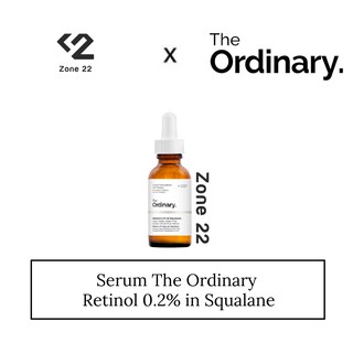 [ZONE 22] Serum Chống Lão Hóa The Ordinary Retinol 0.2% In Squalane