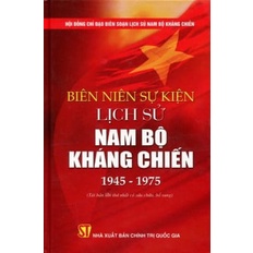 Sách Biên Niên Sự Kiện Lịch Sử Nam Bộ Kháng Chiến (1945 - 1975)