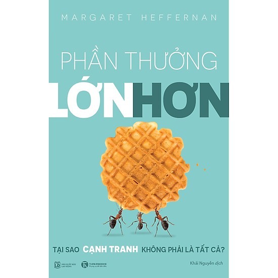 Sách - Phần thưởng lớn hơn - Tại sao cạnh tranh không phải là tất cả