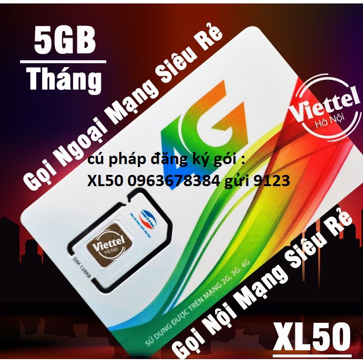 [Mã ELFLASH5 giảm 20K đơn 50K] Sim 4G Viettel XL50 Khuyến Mại Gói 5GB - Tháng Tốc Độ Cao - Viettel XL50 5GB