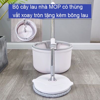 Bộ cây lau nhà thùng vắt xoay tròn tặng kèm 1 bông lau, Bộ lau nhà thông minh MOP  (Tặng 1 bông lau)