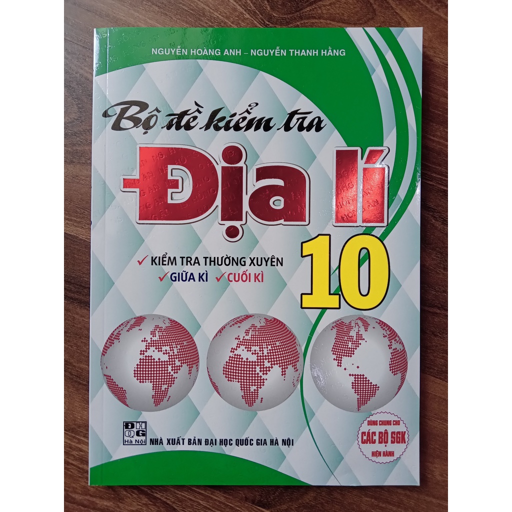 Sách - Bộ Đề Kiểm Tra Địa Lí 10 ( Dùng Cho Các Bộ Sách Giáo Khoa Hiện Hành )