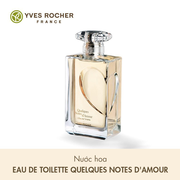 Nước Hoa Dành Cho Nữ Yves Rocher Quelques Notes d'Amour L'Eau de Toilette 75ml