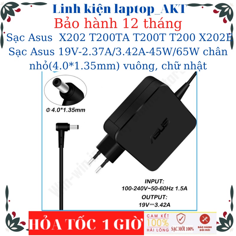 Sạc laptop Asus  X202 T200TA T200T T200 X202E Sạc Asus 19V-2.37A/3.42A-45W/65W chân nhỏ vuông, chữ nhật