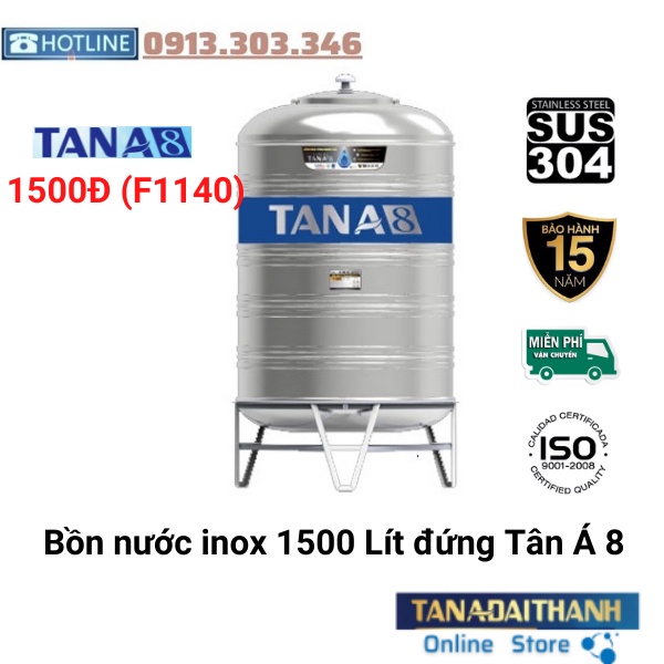 Bồn Nước Inox Tân Á 8 Cao cấp Đứng 1500L (F1140), bảo hành 15 năm, Tân Á Đại Thành online