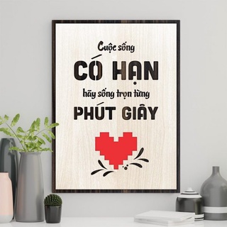 Tranh gỗ decor truyền cảm hứng "Cuộc sống có hạn hãy sống trọn từng phút giây"