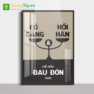 Tranh laminate tráng gương - cố gắng và hối hận cái nào đau đớn hơn tường vip