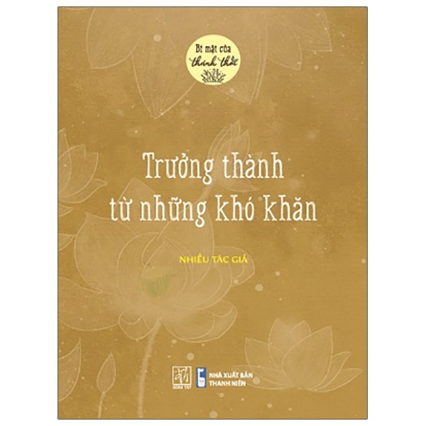 Sách Bí Mật Của Thảnh Thơi - Trưởng Thành Từ Những Khó Khăn
