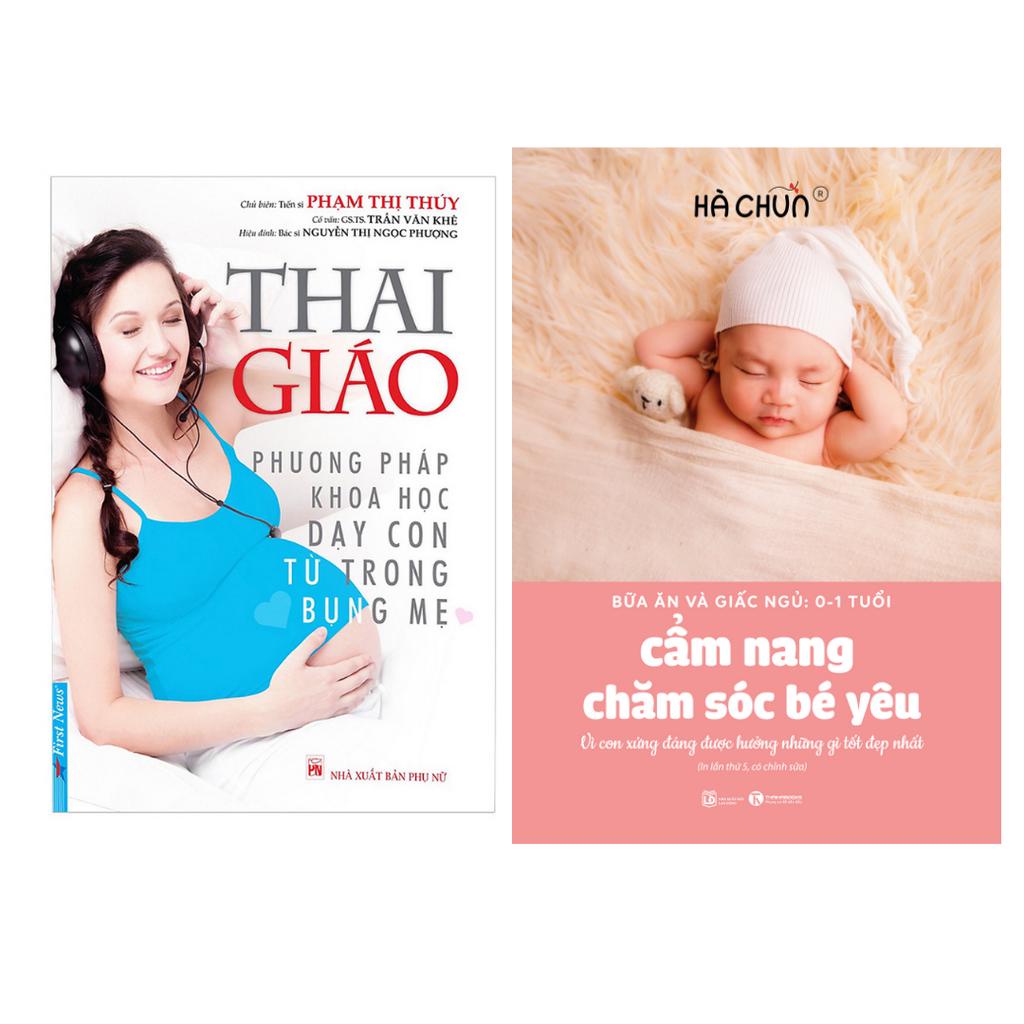 Sách Combo 2 Cuốn: Thai Giáo - Phương Pháp Khoa Học Dạy Con Từ Trong Bụng Mẹ + Cẩm Nang Chăm Sóc Bé Yêu