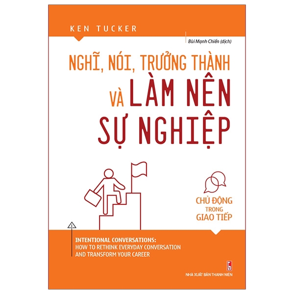 Sách - Nghĩ, Nói, Trưởng Thành Và Làm Nên Sự Nghiệp