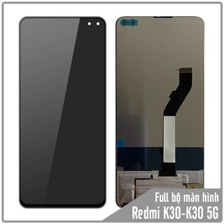 Bộ màn hình full cho Xiaomi Redmi K30 - K30 5G
