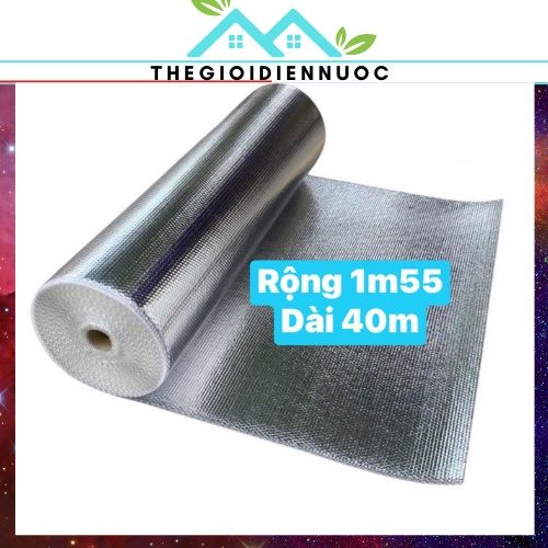 Combo 1 cuộn 40m tấm cách nhiệt chống nóng 2 lớp mặt bạc, khổ rộng 1m55, túi khí cách nhiệt-cách âm hiệu quả cao, bền