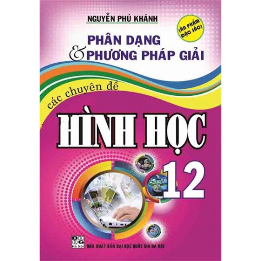 Sách - Phân Dạng Và Phương Pháp Giải Các Chuyên Đề Hình Học 12