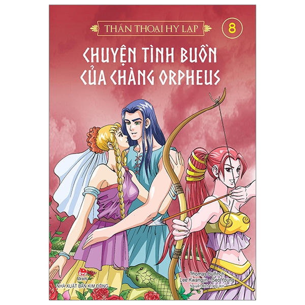 Sách - Thần Thoại Hy Lạp Tập 8: Chuyện Tình Buồn Của Chàng Orpheus (Tái Bản 2019)