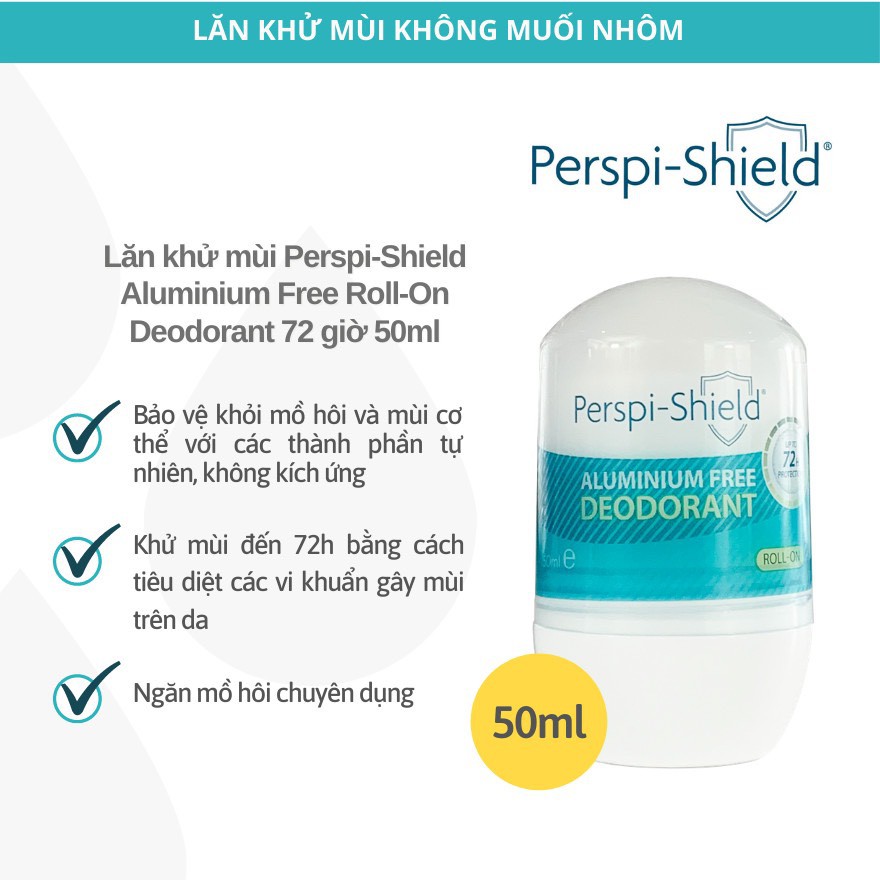 Lăn khử mồ hôi 72h không chứa muối nhôm Perspi-Shield 72h Aluminium Free Deodorant 50ml