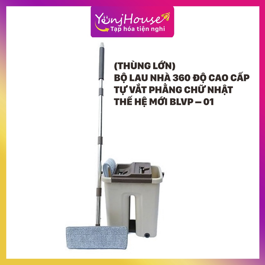 (THÙNG LỚN) BỘ LAU NHÀ 360 ĐỘ CAO CẤP TỰ VẮT PHẲNG CHỮ NHẬT THẾ HỆ MỚI BLVP – 01 – YENJHOUSE