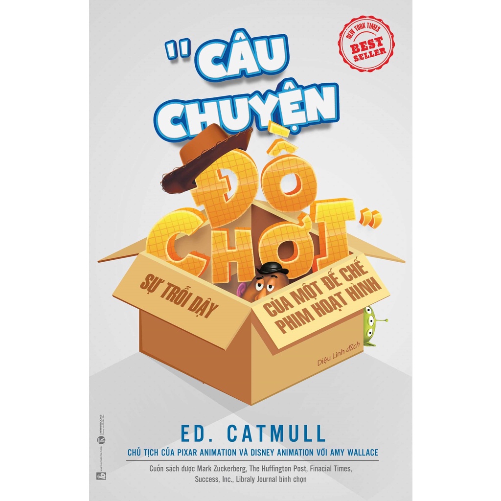 Sách Câu Chuyện Đồ Chơi - Sự Trỗi Dậy Của Một Đế Chế Phim Hoạt Hình (Tái Bản Từ Cuốn Vương Quốc Sáng Tạo)