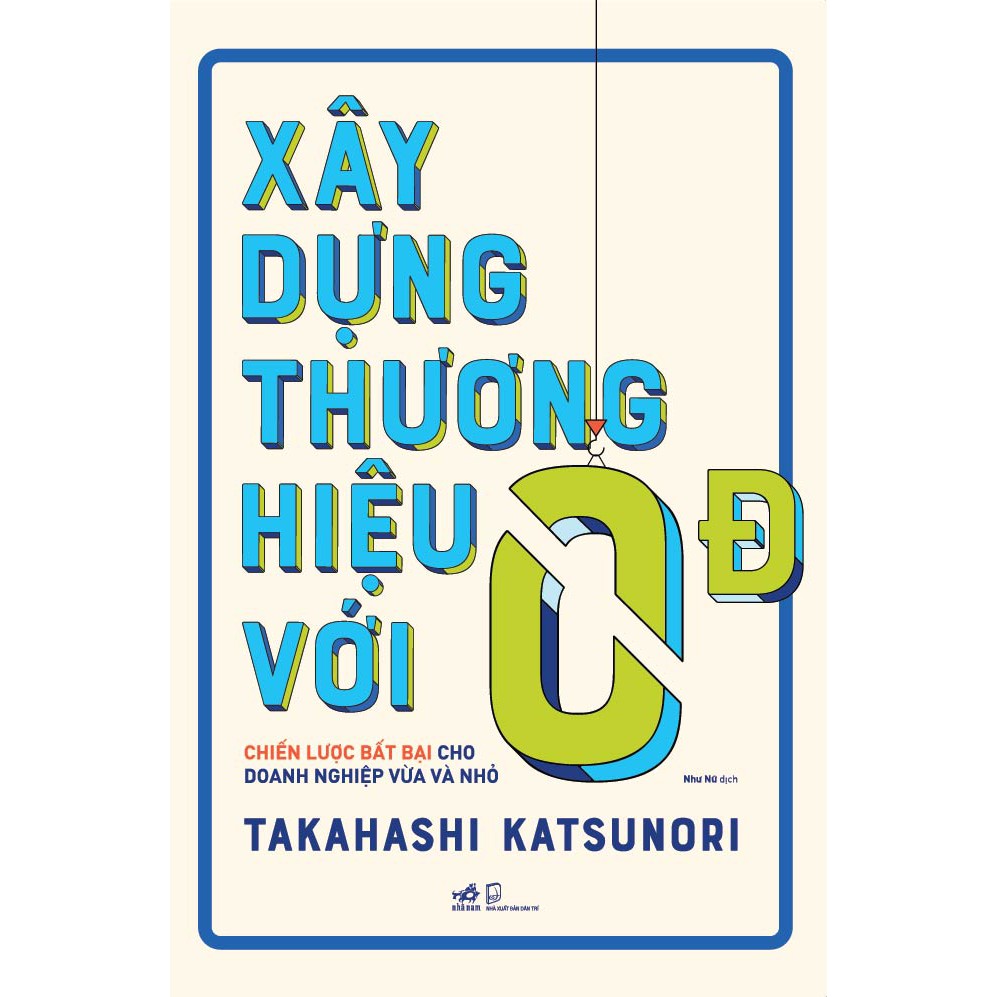 [Mã LIFE2410K giảm 10K đơn 20K] Sách - Xây Dựng Thương Hiệu Với 0 Đồng