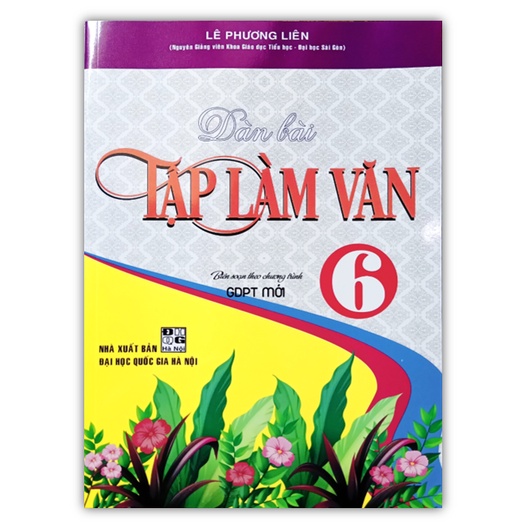 Sách - Dàn Bài Tập Làm Văn 6 (Biên Soạn Theo Chương Trình GDPT Mới)